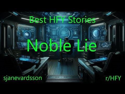 Best HFY Stories: Noble Lie