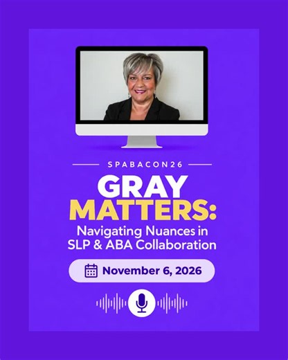 #spabacon26 #graymatters #slp #aba #behavioranalysis #speechlanguagepathology #interprofessional #ceus #slpbcba | Speech Pathology Applied Behavior Analysis Special Interest Group of ABAI