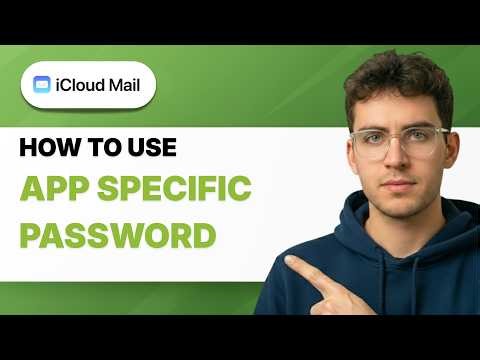 How to Use an App Specific Password for iCloud Mail [2026 Full Guide]