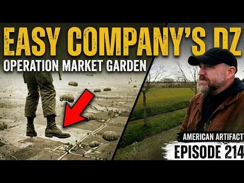 Market Garden: Drop Zone of the 506th | American Artifact Episode 214