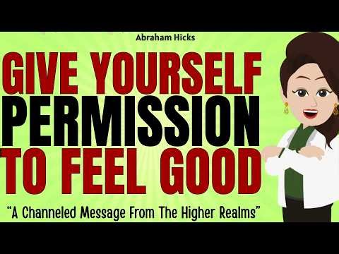 Give Yourself Permission to Feel Good -- A Message From The Higher Realms ✅Abraham Hicks 2026