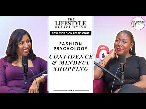 Fashion Psychology, Confidence & Mindful Shopping | Dr Dion Terrelonge | Ep 19 | Pharmacy Planet