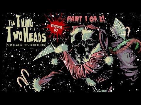 The Thing with Two Heads - Episode 67 - Horror Talk - Podcast - Rob Reiner - Ace Frehley - Bob Burns