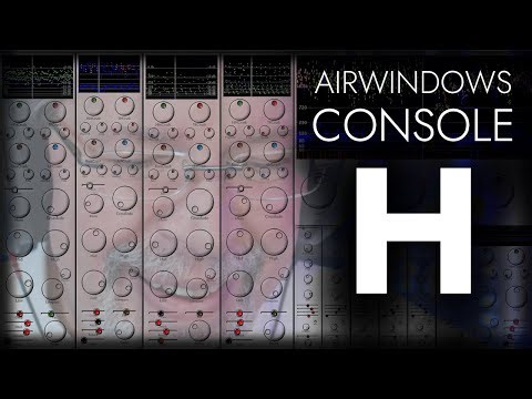 Airwindows CONSOLE H