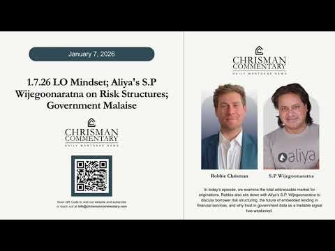 Chrisman Commentary Daily Mortgage News 01.07.26: S.P Wijegoonaratna