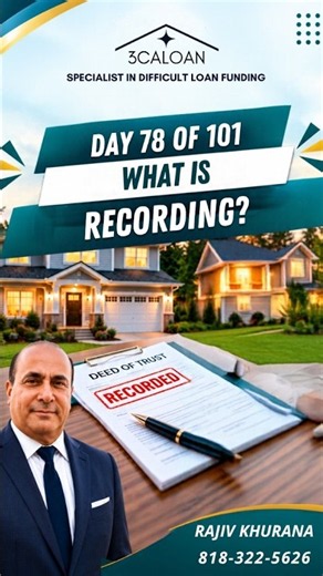 What Is Recording in the Mortgage Closing Process? | Day 78 #californiamortgage #trending