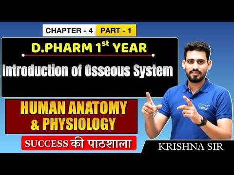 D.Pharm 1st Year | Human Anatomy & Physiology: Introduction of Osseous System | Chapter 4 (Part 1)