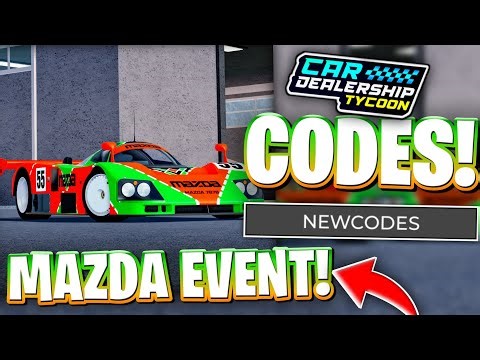 🔥*MAZDA EVENT* NEWLY MAZDA EVENT UPDATE CODES FOR CDT! ROBLOX CAR DEALERSHIP TYCOON CODES