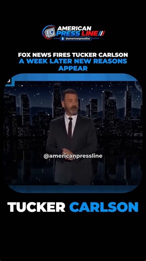 FOX NEWS FIRES TUCKER CARLSON A WEEK LATER NEW REASONS APPEAR