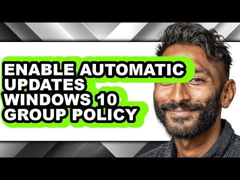 How to Enable Automatic Updates Windows 10 Group Policy - Easy Guide