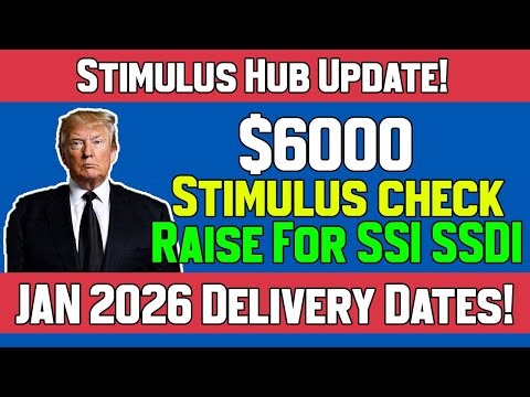 💥 Stimulus Hub Update! $6,000+ IRS Boost Approved – Stimulus Raise? SSI, VA & SSDI Paid January!