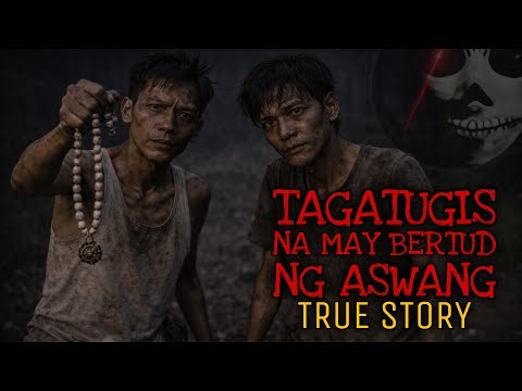 TAGATUGIS NA MAY BERTUD NG ASWANG | True Story