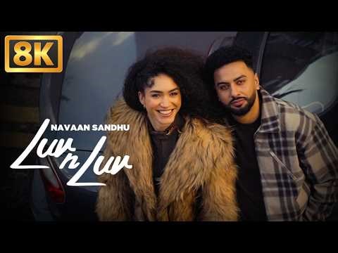 Luv N Luv (8K Video) | Navaan Sandhu | Paper Before Money | New Punjabi Songs 2026