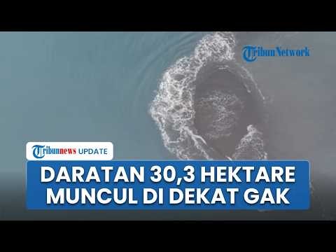Bagaimana Daratan Baru 30,3 Hektare Muncul di Dekat Gunung Anak Krakatau? Apa Potensi Bahayanya?
