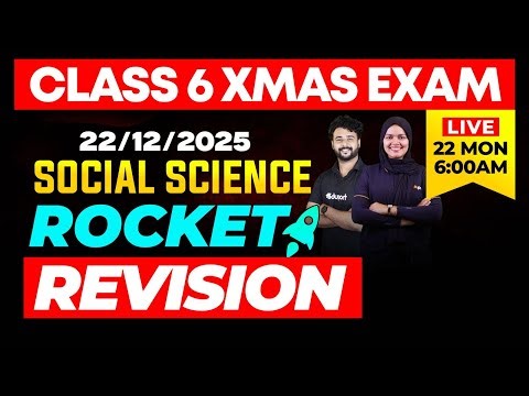 CLASS 6 X-MAS EXAM 22/12/2025 MONDAY | SOCIAL SCIENCE Rocket Rivision | Eduport