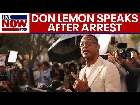 Former CNN host Don Lemon speaks to media after arrest