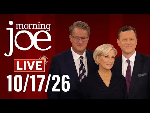 Morning Joe 10/17/26 FULL END SHOW FULL HD - MS NOW Live, MSNBC News Trump October 17, 2026