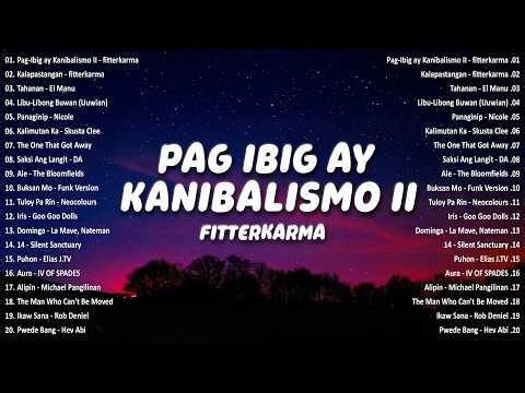 Pag-Ibig ay Kanibalismo II - fitterkarma | OPM Trending 🎧Best OPM Tagalog Love Songs 2026 Playlist