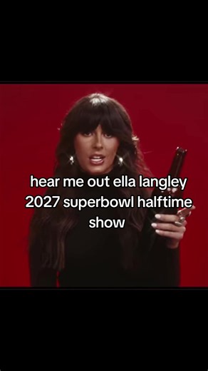 Hear Me Out: Ella Langley 2027 Super Bowl Halftime Show