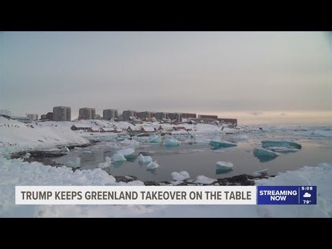 President Donald Trump keeps Greenland takeover on the table