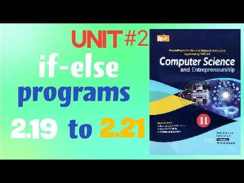 If-else statement & program 2.19 to 2.21ICS|it-series|1st year Computer science 2025 |Ch 2| Lec 14