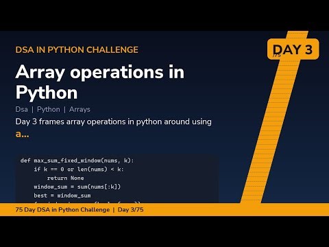 Array operations in Python - Day 3/75 75 Day DSA in Python Challenge