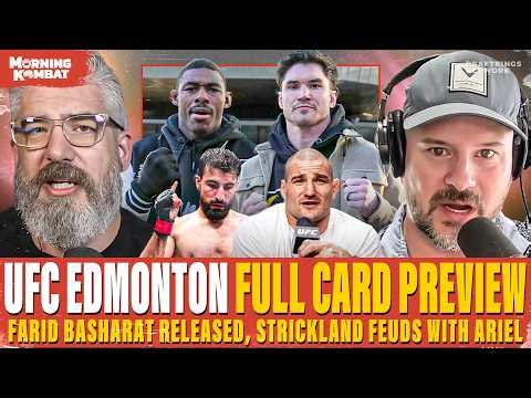 UFC Edmonton: Buckley vs Malott Preview | UFC Releases Farid Basharat | Sean Strickland x Ariel Beef