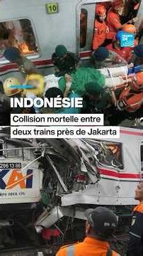 Indonésie : collision meurtrière entre deux trains près de Jakarta • FRANCE 24
