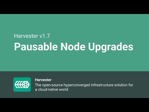 Pausable Node Upgrades | Harvester v1.7.0 | New Feature