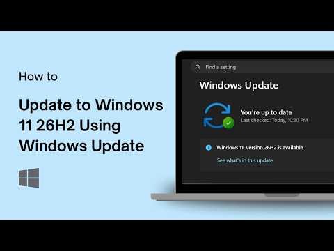 How to Update to Windows 11 26H2 Using Windows Update