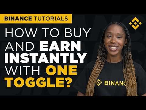 How to Buy Crypto & Earn Instantly with One Toggle: Binance Tutorial (2026)