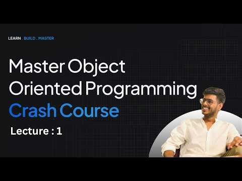 OOPs Lecture 1: Object Oriented Programming Tutorial for Beginners | Placement Preparation