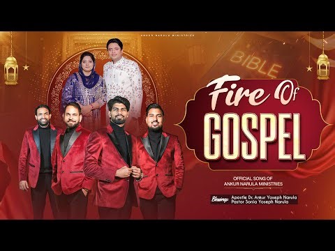 Fire Of Gospel | Official Song Of Ankur Narula Ministries | #gospel #ankurnarulaministries