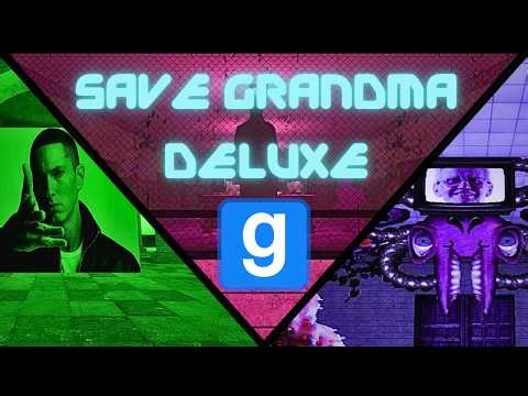 Save Grandma Deluxe -Gmod 'Horror' Map w/@Theinsomniakk-117-
