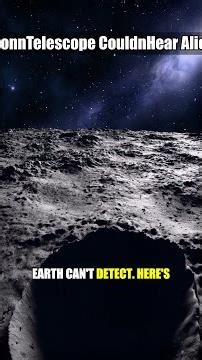 NASA's Moon Telescope Could Hear Alien Signals