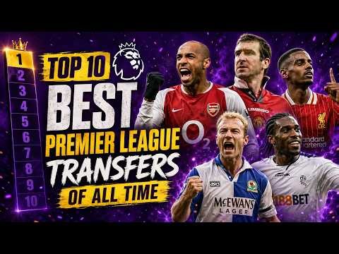 TOP 10 Premier League Transfers EVER… We Finally Agreed 😱🔥 | WL Football Podcast