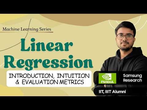 11.6 Linear Regression: Introduction, Intuition & Evaluation Metrics for Regression