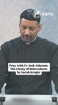 Father Josh Johnson Prays The Litany of Belovedness by Sarah Kroger at SEEK 2026
