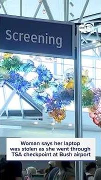Woman says her laptop was stolen as she went through TSA checkpoint