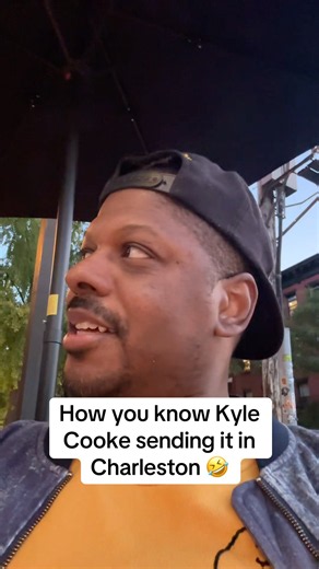How you know Kyle Cooke is sending it in Charleston
