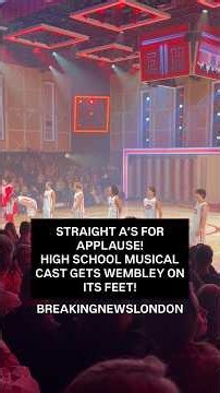 STRAIGHT A’S FOR APPLAUSE! HIGH SCHOOL MUSICAL CAST GETS WEMBLEY ON ITS FEET!