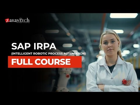 SAP iRPA (Intelligent Robotic Process Automation) Full Course | ZaranTech