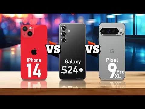 iPhone 14 VS Samsung Galaxy S24+ VS Pixel 9 Pro XL