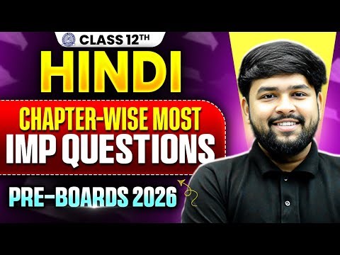 Class 12 Hindi - Chapter-wise Most Important Questions 🔥| Pre-Boards & Boards 2026 | Nikhil Sir