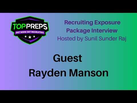 Guest Rayden Manson | Recruiting Exposure Pkg Interviews | Top Preps