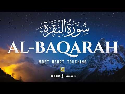 Surah Al-Baqarah (سورة البقرة) | Beautiful Quran Recitation for Peace & Protection | Zikrullah TV