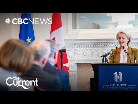 Inside the new Canada-EU alliance | The Current
