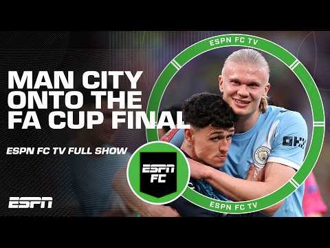 Manchester City advances to FA Cup Final + Premier League recap | ESPN FC