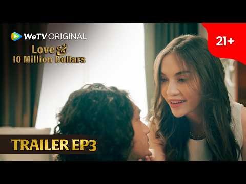 [Trailer EPISODE 3] | WeTV Original Love & 10 Million Dollars | Davina Karamoy - Giorgino Abraham
