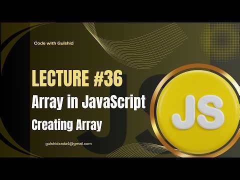 JavaScript Lecture #36 – Array | Creating Array in JavaScript